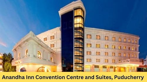 Anandha Inn Convention Centre and Suites, Puducherry