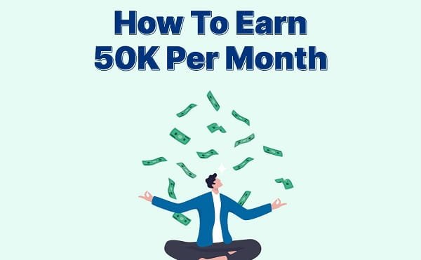 How to Earn ₹50,000 Per Month